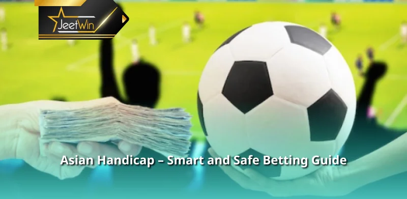Popular types of online Asian handicap